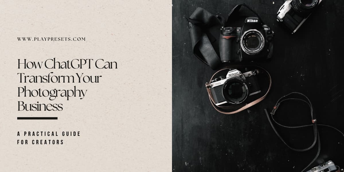 How ChatGPT Can Transform Your Photography Business: A Practical Guide for Creators