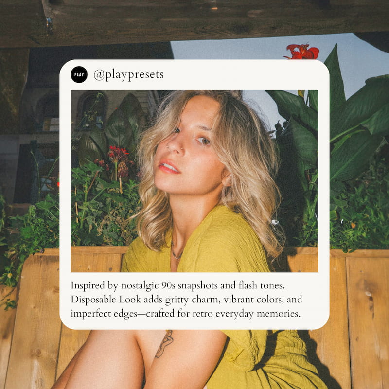 Inspired by nostalgic 90s snapshots and flash tones. Disposable Look adds gritty charm, vibrant colors, and imperfect edges—crafted for retro everyday memories.